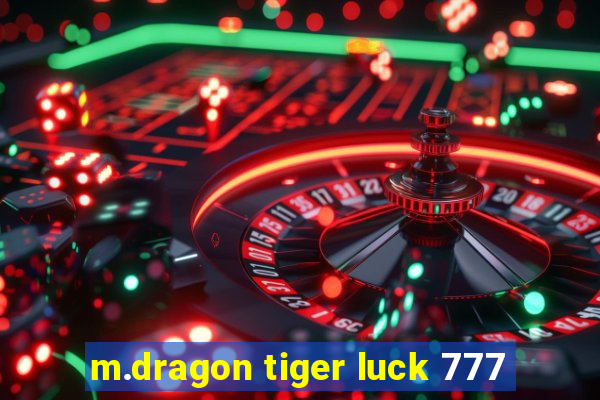 m.dragon tiger luck 777